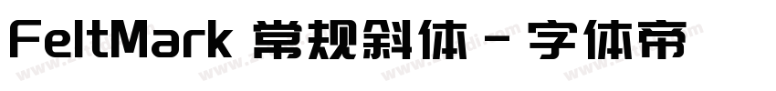 FeltMark 常规斜体字体转换